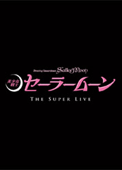 "Pretty Guardian Sailor Moon" The Super Live