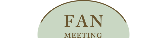 FAN MEETING