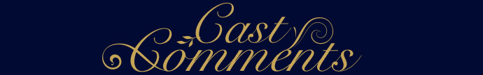 Cast Comments